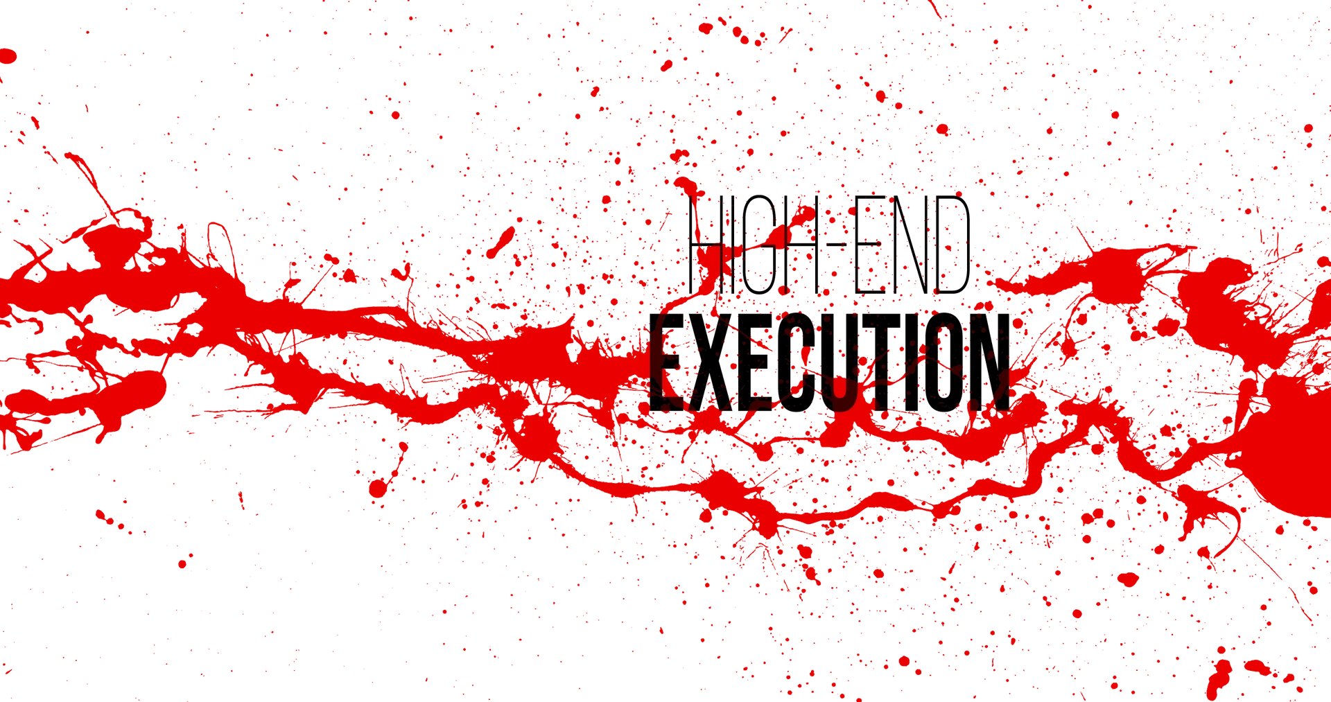 High-End Execution